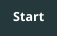 Start