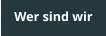 Wer sind wir