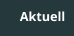 Aktuell