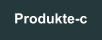 Produkte-c