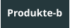 Produkte-b