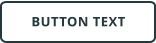 BUTTON TEXT